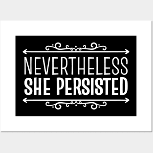 Nevertheless, She Persisted Posters and Art